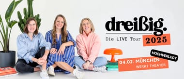 dreißig. live in München