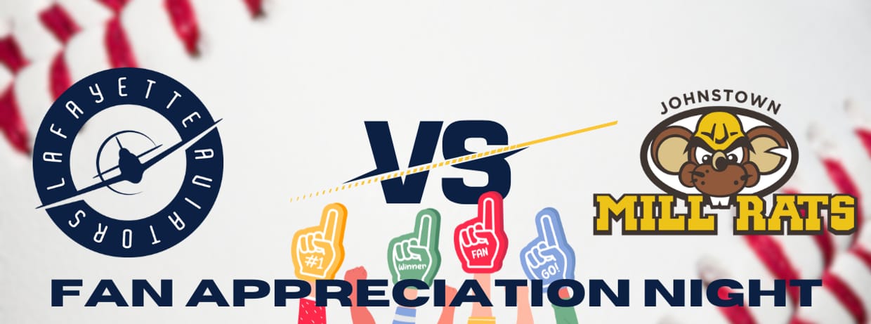 Fan Appreciation Night - Lafayette Aviators vs Johnstown Mill Rats