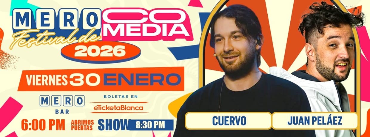 MERO FESTIVAL DE COMEDIA 2026: CUERVO Y JUAN PELÁEZ