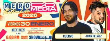 MERO FESTIVAL DE COMEDIA 2026: CUERVO Y JUAN PELÁEZ