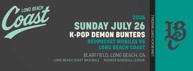 7/26/2026 Long Beach Coast vs. RedPocket Mobiles, K-Pop Demon Bunters