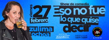 ZULIMA OCHOA: ESO NO FUE LO QUE QUISE DECIR (EN BOGOTA)