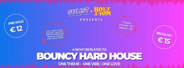 Solist Events X Holy Moly: Bouncy Hard House (Breda)