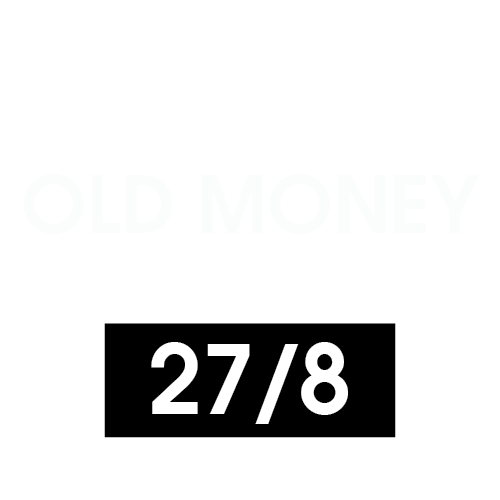 OLD MONEY 26/8