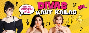 DIVAS kaut kailas kopā ar Kristīni Pāži