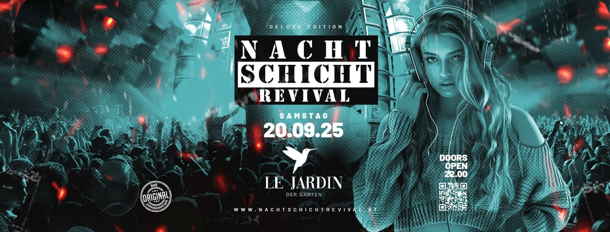 NACHTSCHICHT REVIVAL - Deluxe Editon @Le Jardin, LINZ