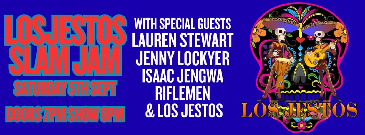 Los Jestos Slam Jam with guests Lauren Stewart, Jenny Lockyer, Isaac Jengwa, Riflemen & Los Jestos!