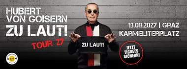 Hubert von Goisern - ZU LEISE? & ZU LAUT! Tour 2027 | Graz