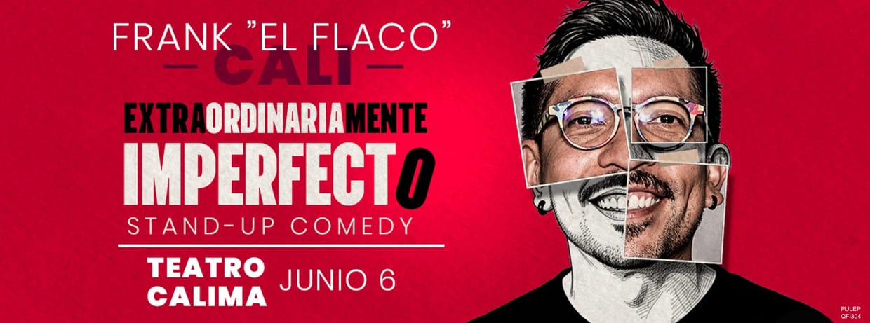 FRANK EL FLACO: EXTRAORDINARIAMENTE IMPERFECTO (CALI)