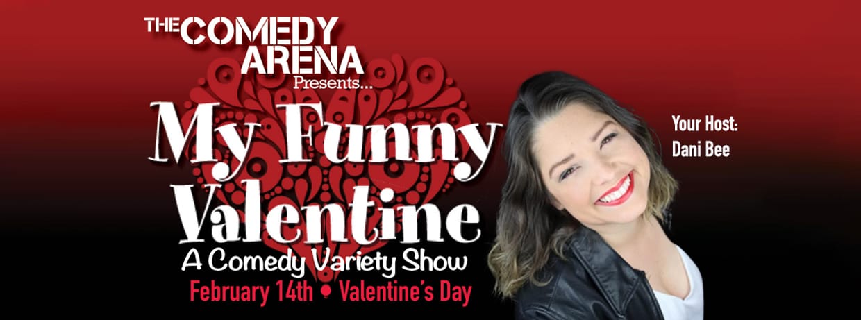 My Funny Valentine - A Comedy Variety Show - 7:30 PM