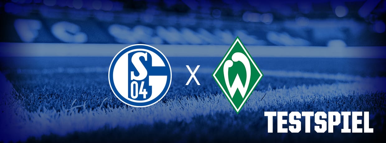 TESTSPIEL FC Schalke 04 - SV Werder Bremen