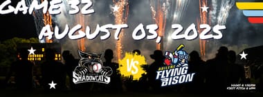 AUGUST 3RD - Sherman Shadowcats vs. Abilene Flying Bison