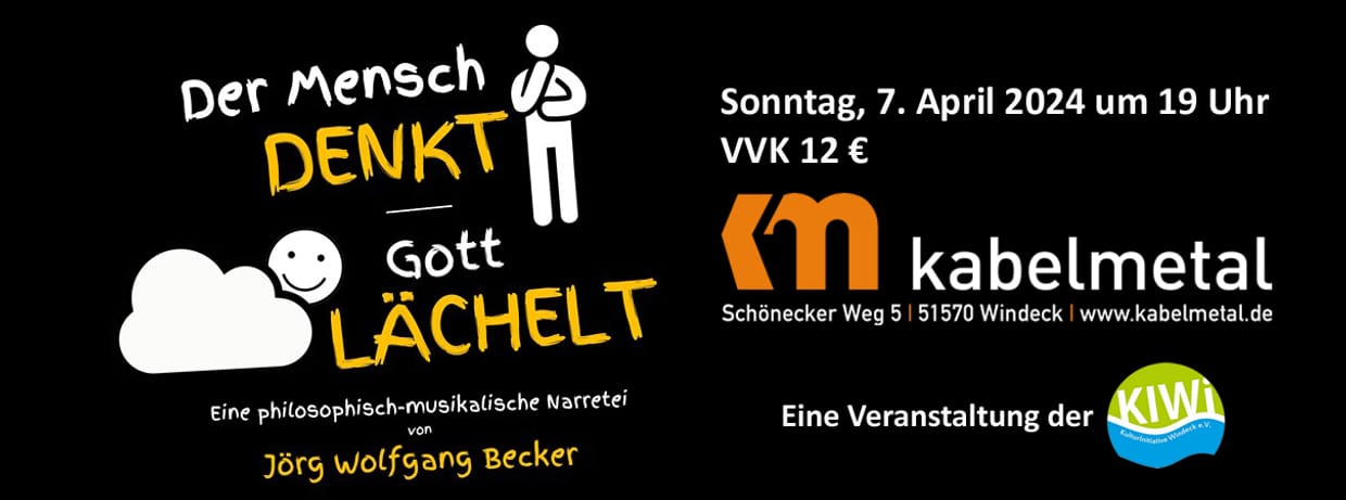 Der Mensch DENKT - Gott LÄCHELT