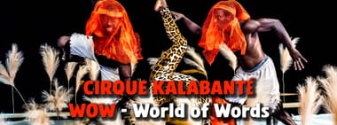 CIRQUE KALABANTÉ - World of Words