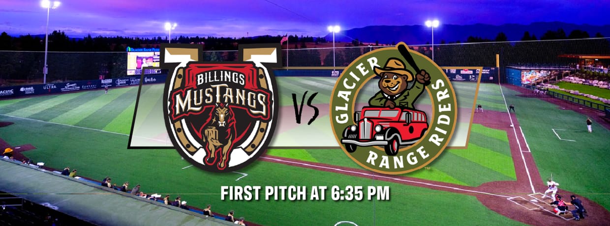 Game #31 Glacier Range Riders vs Billings Mustangs - 6:35 pm