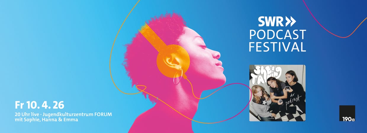 She's talking live beim SWR Podcastfestival