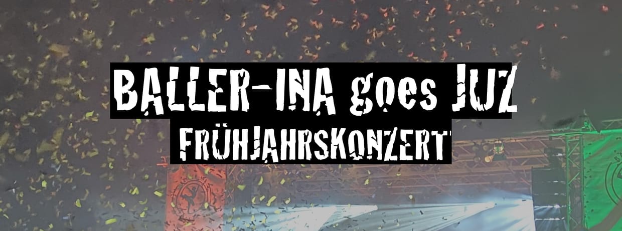 BALLER-INA goes JUZ
