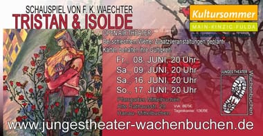 Tristan & Isolde (Schauspiel von F. K. Waechter) Open Air