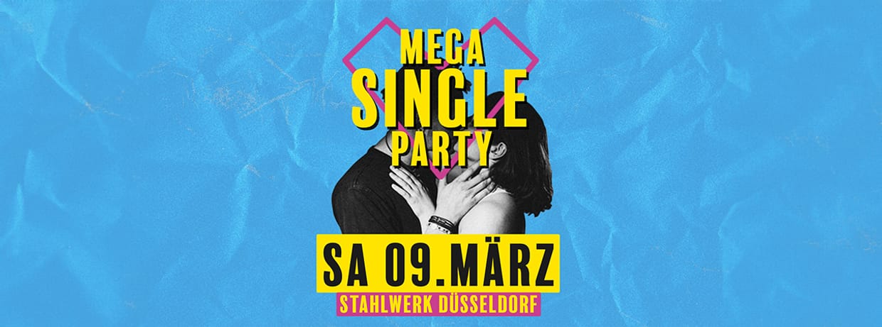 Mega Single Party I Düsseldorf