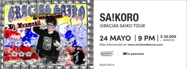 SA!KORO - Gracias Saiko Tour