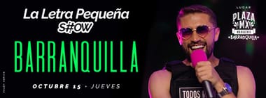 LA LETRA PEQUEÑA SHOW (EN BARRANQUILLA)