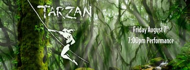 Disney's Tarzan the Musical - Friday Night Second Weekend