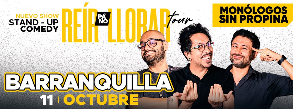 MONÓLOGOS SIN PROPINA: REIR PA' NO LLORAR TOUR (BARRANQUILLA)