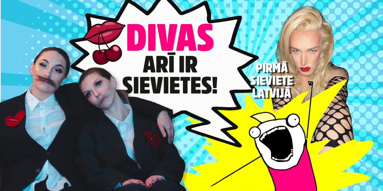 DIVAS ARĪ IR SIEVIETES KOPĀ AR PIRMO SIEVIETI LATVIJĀ