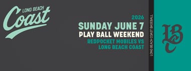 6/07/2026 Long Beach Coast vs. RedPocket Mobiles, Opening Week, Pregame Play Ball Clinic