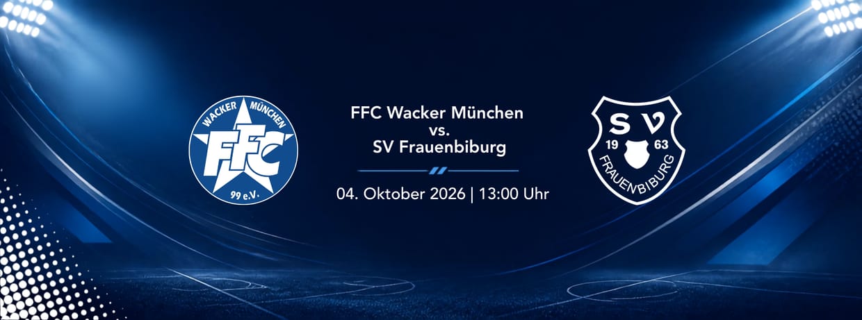 6. Spieltag | FFC Wacker München - SV Frauenbiburg
