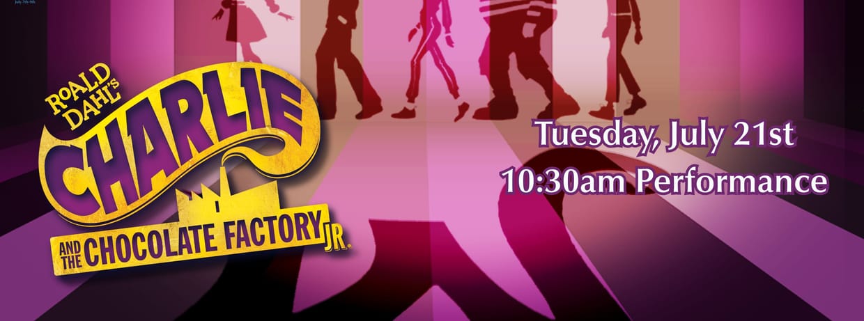 Roald Dahl’s Charlie And The Chocolate Factory Jr. - Tuesday Morning