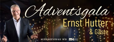 Musikalische Adventsgala - Ernst Hutter & Gäste