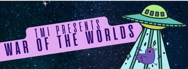 TMI Presents 'War of the Worlds'