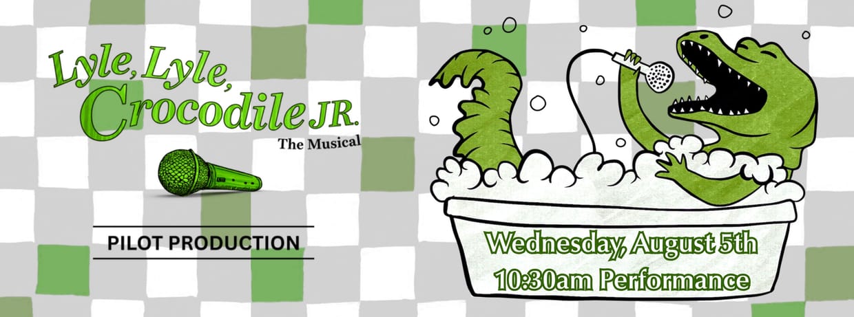 Lyle Lyle, Crocodile: The Musical Jr. | Pilot Production - Wednesday Morning