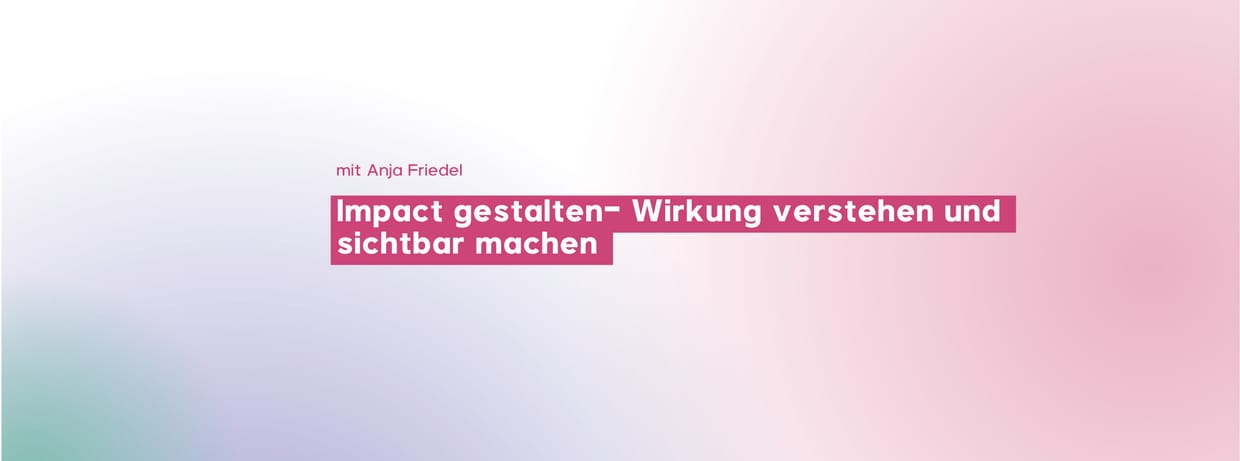 Workshop Impact gestalten