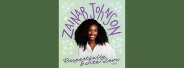 Zainab Johnson: Respectfully & With Love Tour