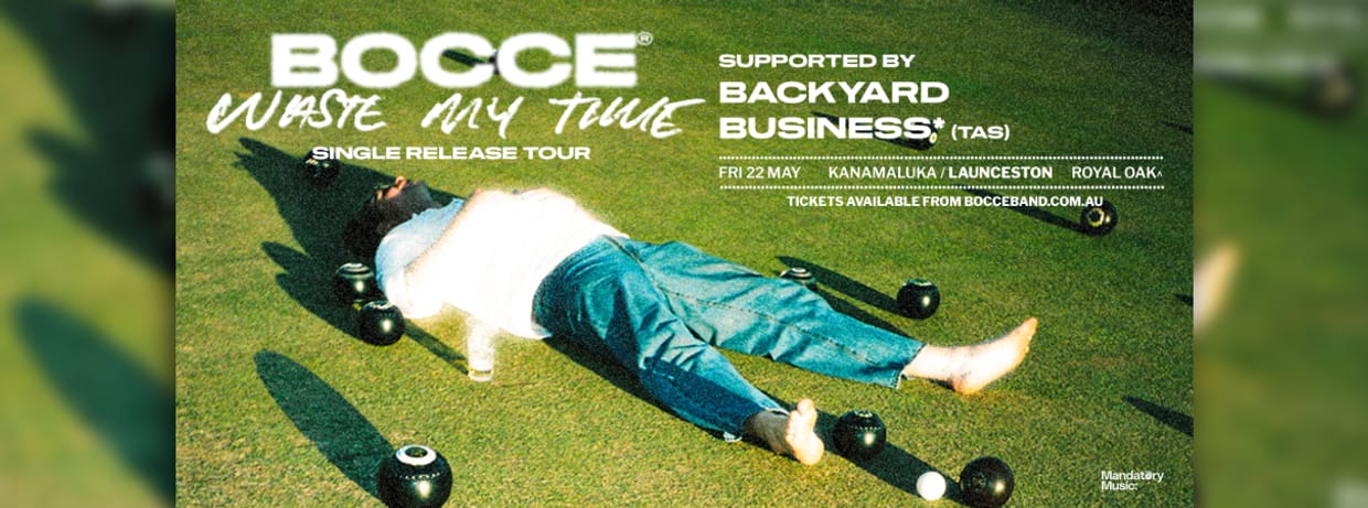 BOCCE - Waste My Time Tour