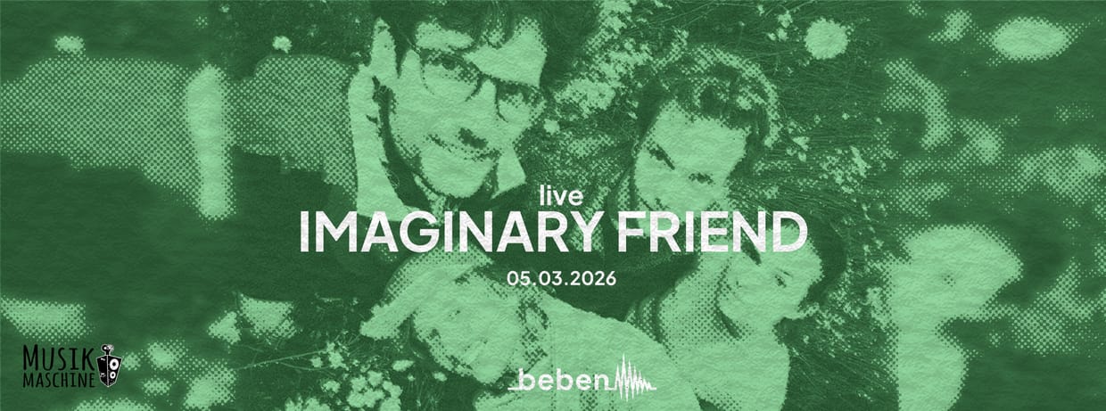 Imaginary Friend x bebenLIVE