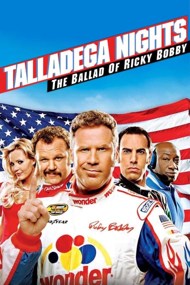 TALLADEGA NIGHTS: THE BALLAD OF RICKY BOBBY (2006)