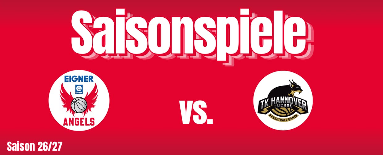 EIGNER ANGELS vs. TK Hannover LUCHSE