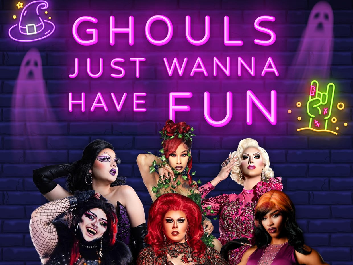 Ghouls Just Wanna Have Fun: a Halloween Drag Show