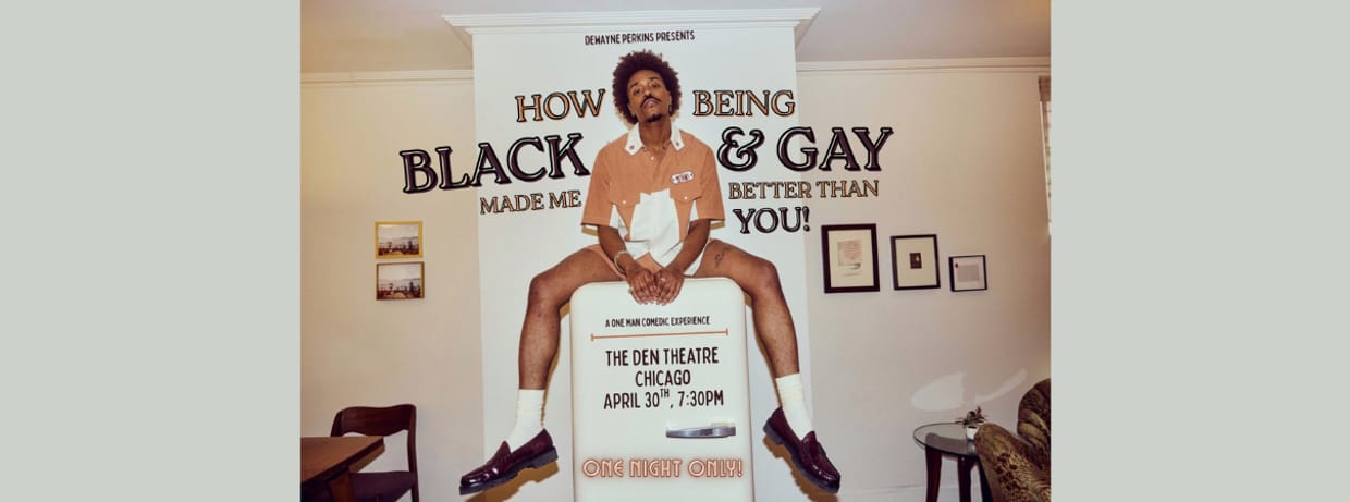 Dewayne Perkins: How Being Black And Gay Made Me Better Than You!