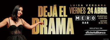 LUISA VERGARA: DEJA EL DRAMA (EN MERO BAR)