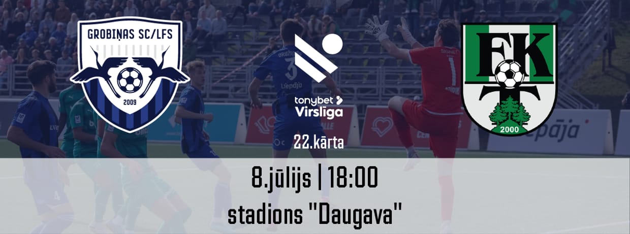 Tonybet Virslīga: Grobiņas SC/LFS - FK Tukums 2000/TELMS
