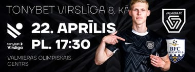 Tonybet Virslīga: VALMIERA FC - BFC Daugavpils