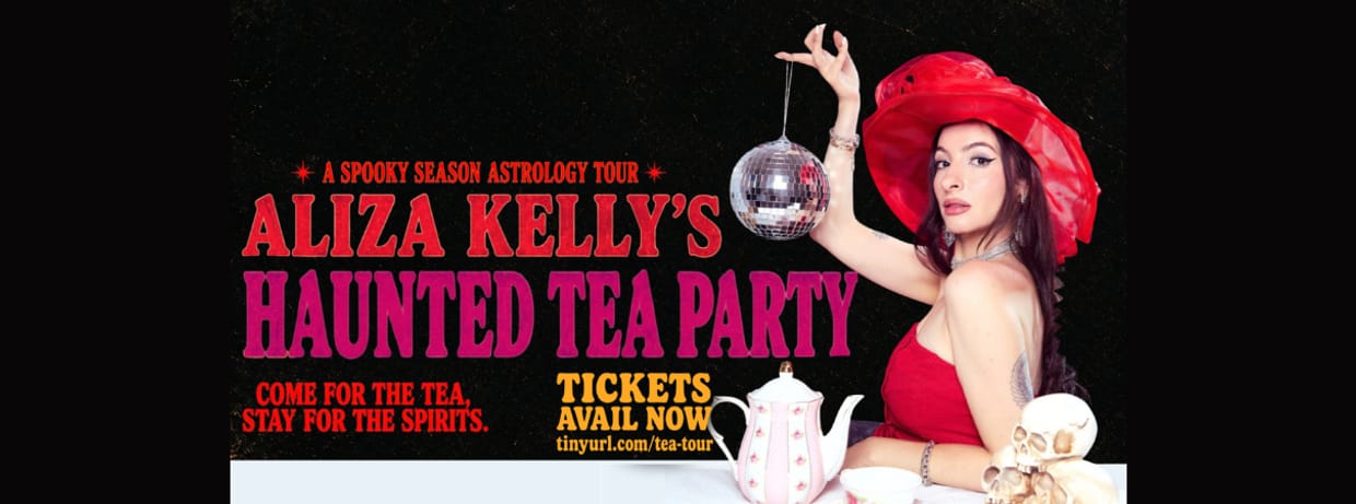 ALIZA KELLY’S HAUNTED TEA PARTY: The Spooky Season Astrology Tour
