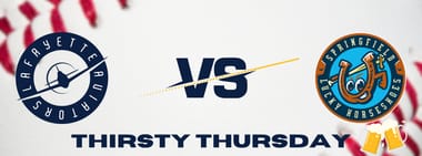 Thirsty Thursday - Lafayette Aviators vs Springfield Lucky Horseshoes