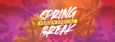 Ferien Special x Spring Break x 16+