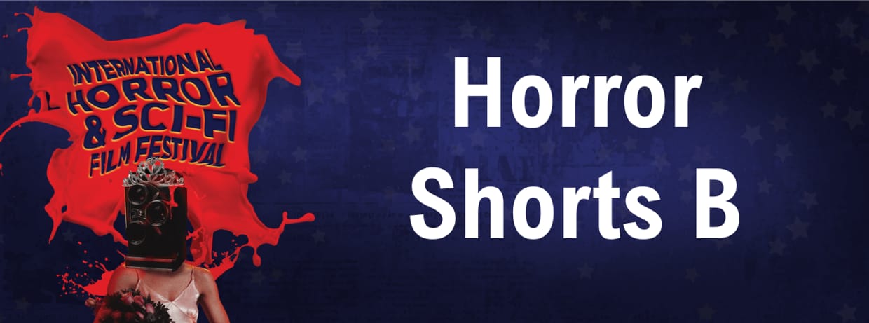 4/11/26 9:50pm - Horror Shorts B