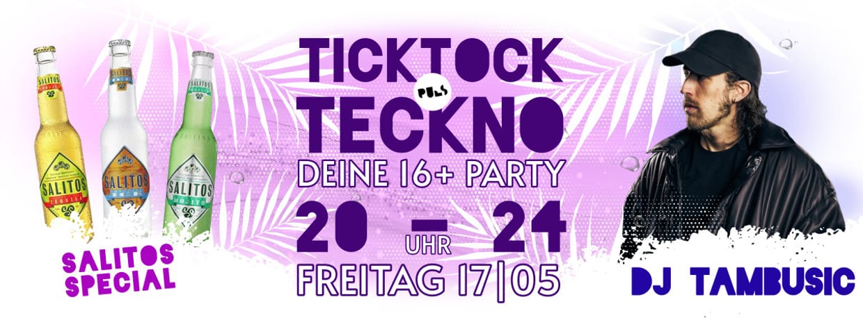TICKTOK TECKNO | 17.05. | PULS Münster